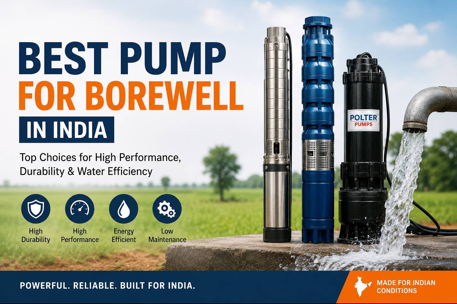 Which Pump is Best for Your Borewell? A Complete Guide